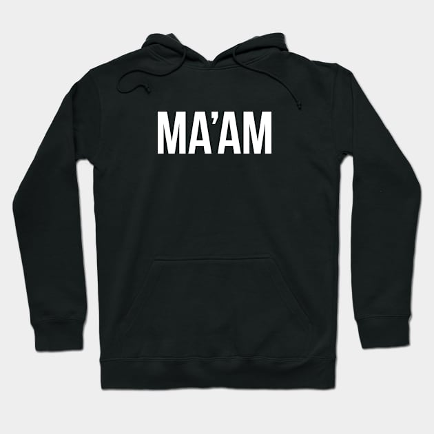 MA'AM – white type Hoodie by VonBraun